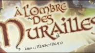 A l’ombre des Murailles Auteurs : Inka et Markus Brand Editeur : Filosofia Année : 2008 Joueurs : 2 à 4 Age : 12 à 99 ans Durée : 60 min ...